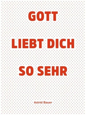 cover image of Gott liebt Dich so sehr